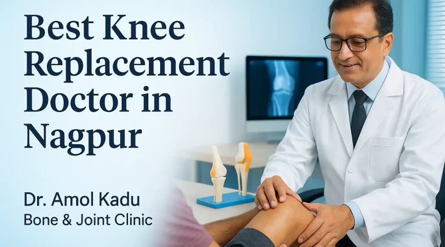 Best Knee Replacement Doctor in Nagpur